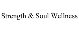 STRENGTH & SOUL WELLNESS trademark