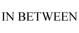 IN BETWEEN trademark