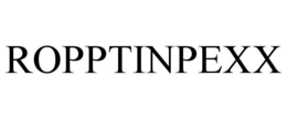 ROPPTINPEXX trademark