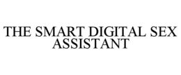 THE SMART DIGITAL SEX ASSISTANT trademark