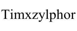TIMXZYLPHOR trademark