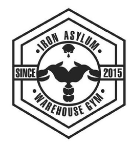 IRON ASYLUM WAREHOUSE GYM SINCE 2015 trademark