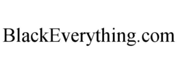 BLACKEVERYTHING.COM trademark