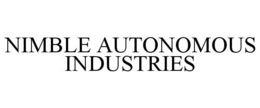 NIMBLE AUTONOMOUS INDUSTRIES trademark