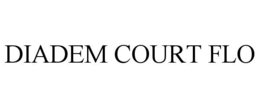 DIADEM COURT FLO trademark