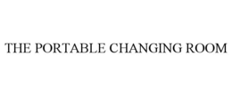 THE PORTABLE CHANGING ROOM trademark