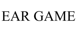 EAR GAME trademark