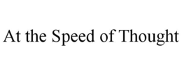 AT THE SPEED OF THOUGHT trademark