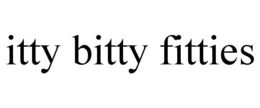ITTY BITTY FITTIES trademark