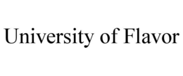 UNIVERSITY OF FLAVOR trademark