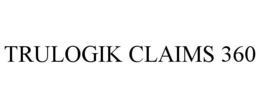 TRULOGIK CLAIMS 360 trademark
