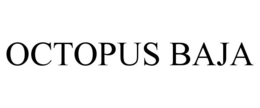 OCTOPUS BAJA trademark