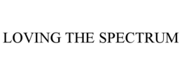 LOVING THE SPECTRUM trademark