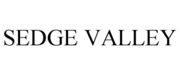 SEDGE VALLEY trademark