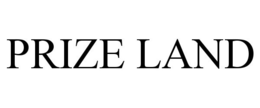 PRIZE LAND trademark