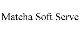 MATCHA SOFT SERVE trademark