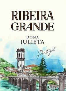 RIBEIRA GRANDE DONA JULIETA PORTUGAL trademark