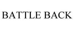 BATTLE BACK trademark