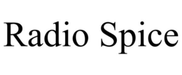 RADIO SPICE trademark