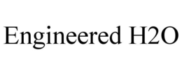 ENGINEERED H2O trademark