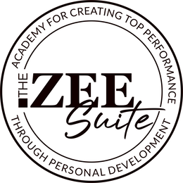ACADEMY FOR CREATING TOP PERFORMANCE THROUGH PERSONAL DEVELOPMENT THE ZEE SUITE trademark