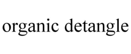 ORGANIC DETANGLE trademark