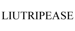 LIUTRIPEASE trademark