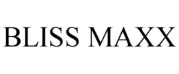 BLISS MAXX trademark