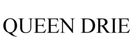 QUEEN DRIE trademark