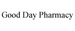 GOOD DAY PHARMACY trademark