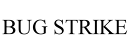 BUG STRIKE trademark