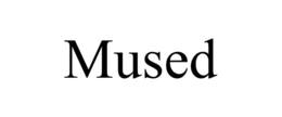 MUSED trademark