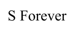 S FOREVER trademark