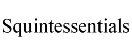SQUINTESSENTIALS trademark
