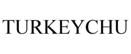 TURKEYCHU trademark