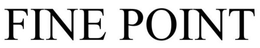 FINE POINT trademark