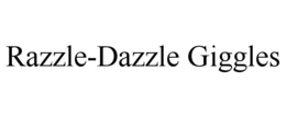 RAZZLE-DAZZLE GIGGLES trademark