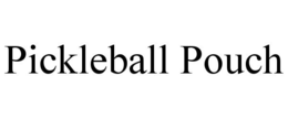 PICKLEBALL POUCH trademark