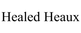 HEALED HEAUX trademark
