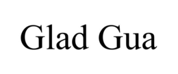 GLAD GUA trademark