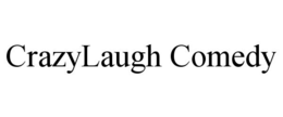 CRAZYLAUGH COMEDY trademark