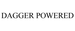 DAGGER POWERED trademark
