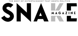 SNAKE MAGAZINE THE BEST OF ENTERTAINMENT THAT MEETS POLITICS trademark