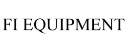 FI EQUIPMENT trademark