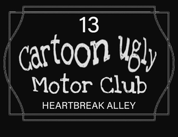 CARTOON UGLY MOTOR CLUB 13 HEARTBREAK ALLEY trademark