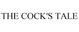 THE COCK'S TALE trademark