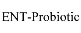 ENT-PROBIOTIC trademark