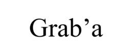 GRAB'A trademark