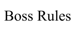 BOSS RULES trademark