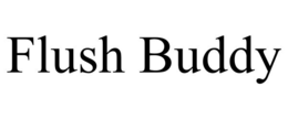 FLUSH BUDDY trademark